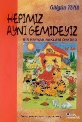 Hepimiz Aynı Gemideyiz Bir Hayvan hakları Öyküsü Sis Yayınları