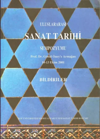 Uluslararası Sanat Tarihi Sempozyumu Ege Üniversitesi Yayınları