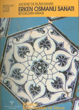 Rahmi H Ünal Erken Osmanlı Sanatı