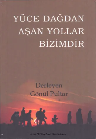 Yüce Dağdan Aşan Yollar Bizimdir KAD Yayınları kitap kapağı