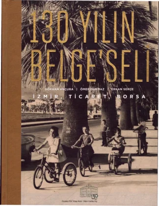 vd 130 Yılın Belgeseli İzmir Ticaret Borsa İTB Yayınları
