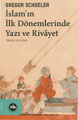 İslamın İlk Dönemlerinde Yazı ve Rivayet