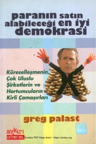 Paranın Satın Alabileceği En İyi Demokrasi Aykırı Yayınları