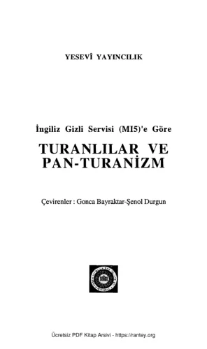 Şenol Durgun İngiliz Gizli Servisi MI5e Göre Turanlılar ve Pan Turanizm Yesevi Yayınları
