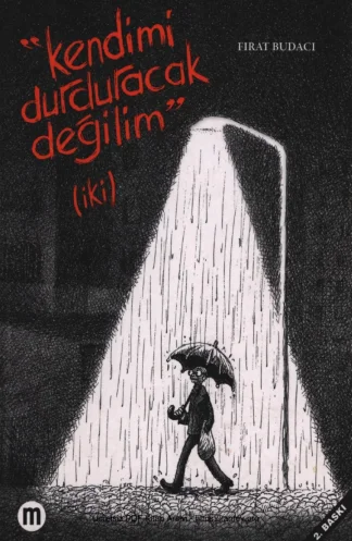 Kendimi Kandıracak Değilim İki