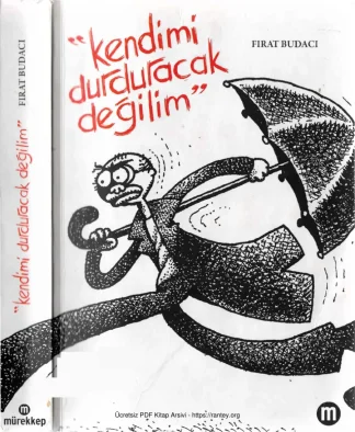 Kendimi Durduracak Değilim Mürekkep Yayınları