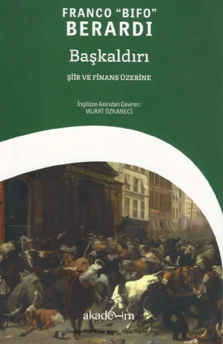 Berardi Başkaldırı Şiir ve Finans Üzerine Akademim Yayınları