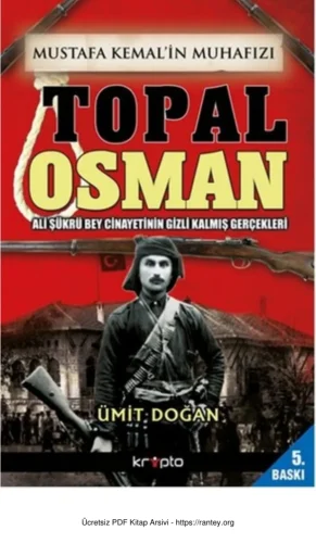 Mustafa Kemalin Muhafızı Topal Osman