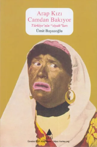 Arap Kızı Camdan Bakıyor Türkiyenin Siyahları kitap kapağı