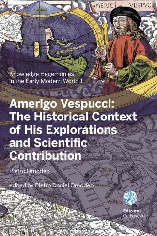 Amerigo Vespucci The Historical Context of His Explorations and Scientific Contribution