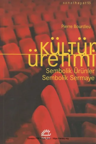 Kültür Üretimi Sembolik Ürünler Sembolik Sermaye