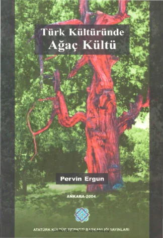 Türk Kültüründe Ağaç Kültü AKM Yayınları