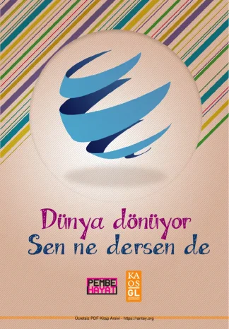 Dünya Dönüyor Sen Ne Dersen De Kaosgl Yayınları kitap kapağı