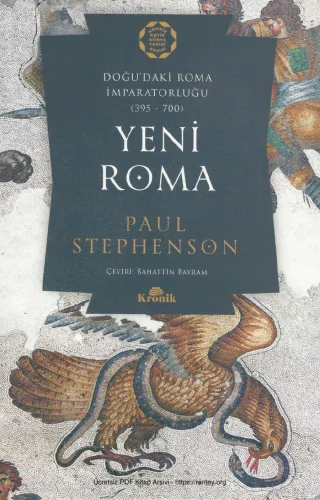 Yeni Roma Doğudaki Roma İmparatoluğu 395 700