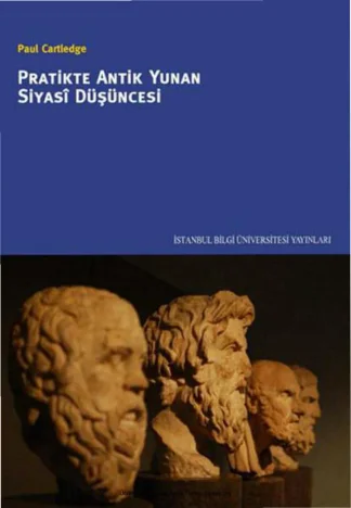 Pratikte Antik Yunan Siyasi Düşüncesi İstanbul Bilgi Üniversitesi Yayınları kitap kapağı