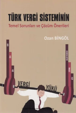 Türk Vergi Sisteminin Temel Sorunları ve Çözüm Önerileri