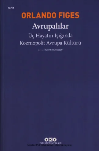 Avrupalılar Üç Hayatın Işığında Kozmopolit Avrupa Kültürü