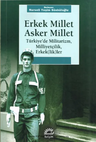 Sünbüloğlu Erkek Millet Asker Millet Türkiyede Militarizm Milliyetçilik Erkeklikler