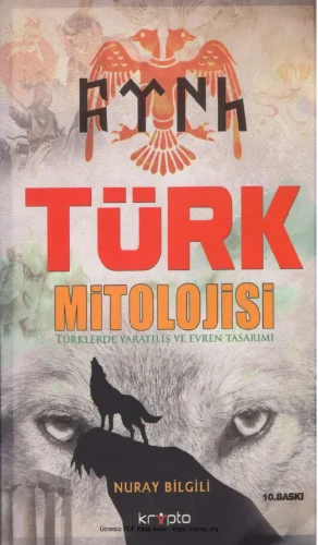 Türk Mitolojisi Türklerde Yaratılış ve Evren Tasarımı Kripto Yayınları