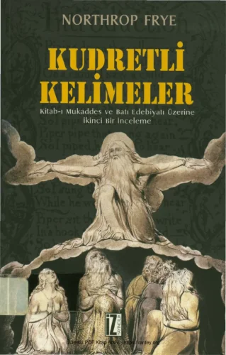 Kudretli Kelimeler Kitab ı Mukaddes ve Batı Edebiyatı Üzerine İkinci Bir İnceleme kitap kapağı