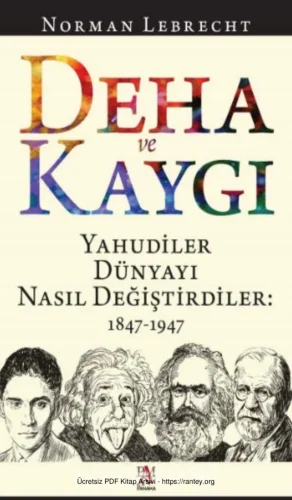Deha ve Kaygı Yahudiler Dünyayı Nasıl Değiştirdiler 1847 1947 Panama Yayınları kitap kapağı
