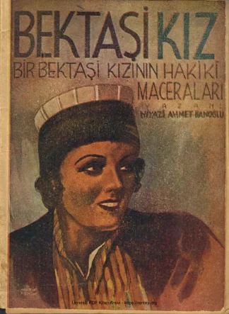 Banoğlu Bektaşi Kız Bir Bektaşi Kızının Hakiki Maceraları