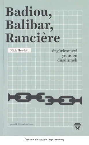 Badiou Balibar Ranciere Özgürleşmeyi Yeniden Düşünmek Metropolis Yayınları
