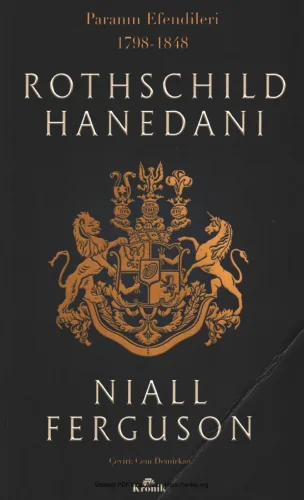 Paranın Efendileri 1798 1848 Rothschild Hanedanı Kronik Yayınları