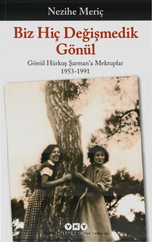 Biz Hiç Değişmedik Gönül