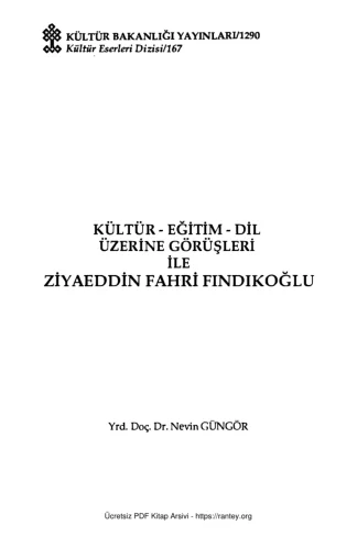 Kültür Eğitim Dil Üzerine Görüşleri İle Ziyaeddin Fahri Fındıkoğlu Kültür Bakanlığı Yayınları