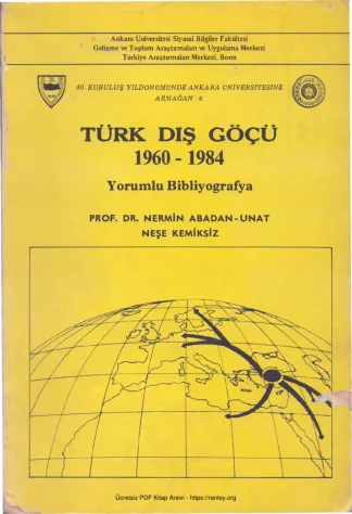 Unat Neşe Kemiksiz Türk Dış Göçü 1960 1984 Yorumlu Bibliyografya