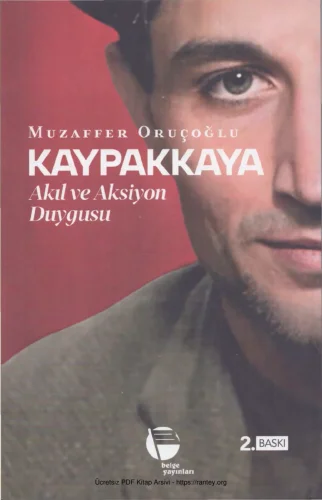 Kaypakkaya Akıl ve Aksiyon Duygusu Belge Yayınları