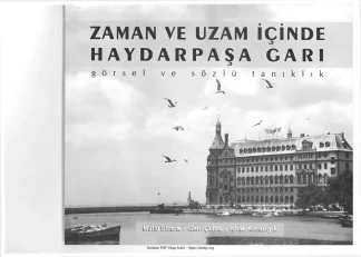 Gani Çulha Zaman ve Uzam İçinde Haydarpaşa Garı Mülküyeliler Birliği Yayınları