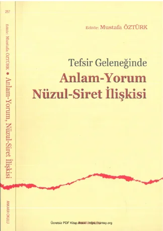 Tefsir Geleneğinde Anlam Yorum Nüzul Siret İlişkisi
