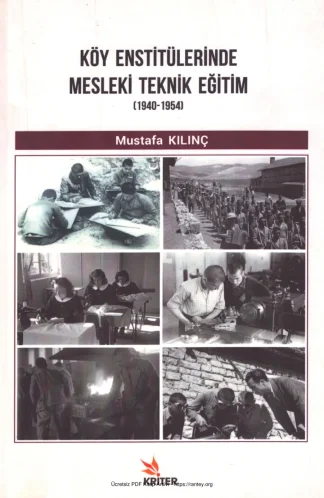 Köy Enstitülerinde Mesleki Teknik Eğitim 1940 1954