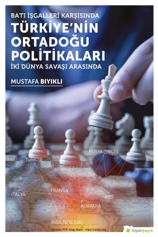 Batı İşgalleri Karşısında Türkiyenin Ortadoğu Politikaları