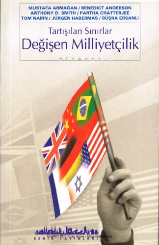 Tartışılan Sınırlar Değişen Milliyetçilik Şehir Yayınları