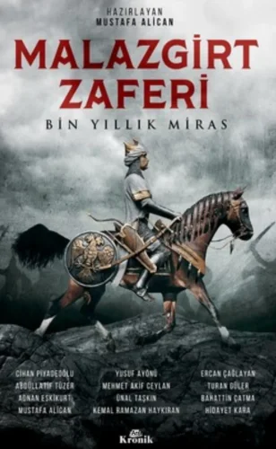 Malazgirt Zaferi Bin Yıllık Miras Kronik Yayınları
