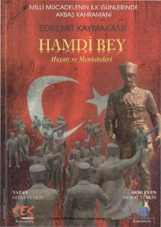 Edremit Kaymakamı Hamdi Bey Hayatı ve Menkıbeleri Ses Yayınları