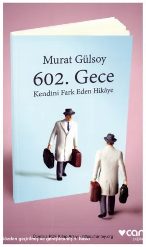 602 Gece Kendini Fark Eden Hikaye