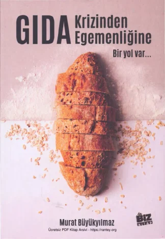 Gıda Krizinden Egemenliğine Bir Yol Var Biz Yayınları