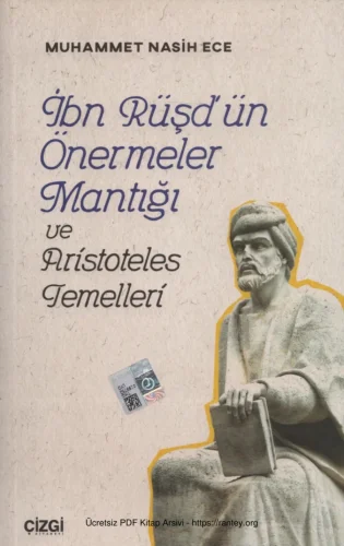 Ece İbn Rüşdün Önermeler Mantığı ve Aristoteles Temelleri