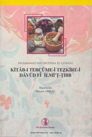 Mustafa El Gürani Kitab ı Tercüme i Tezkire i Davud Fi İlmit Tıbb TDK Yayınları