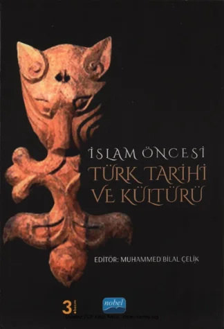 Çelik İslam Öncesi Türk Tarihi ve Kültürü