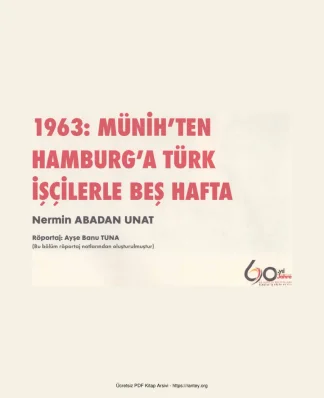 Yerli Almanyaya İşgücü Göçünün 60ıncı Yılı İBB Yayınları Nermin Abadan Unat