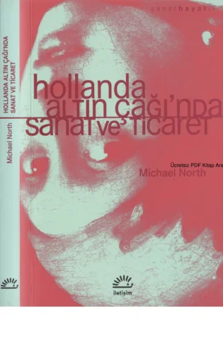 Hollanda Altın Çağında Sanat ve Ticaret