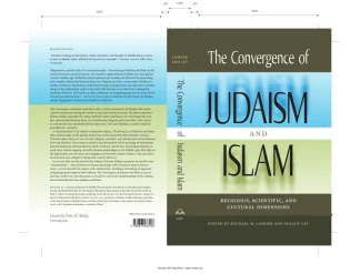 The Convergence of Judaism and IslamReligious Scientific and Cultural Dimensions