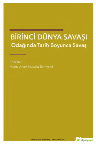 Mustafa Tanrıverdi Birinci Dünya Savaşı Odağında Tarih Boyunca Savaş