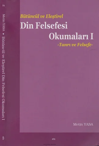 Bütüncül ve Eleştirel Din Felsefesi Okumaları I Tanrı ve Felsefe