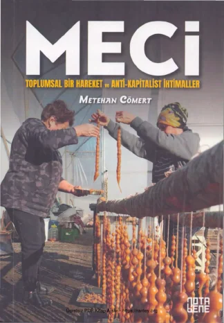 Meci Toplumsal Bir Hareket ve Anti Kapitalist İhtimaller